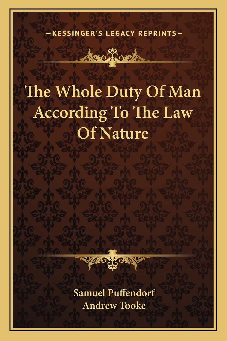 The Whole Duty Of Man According To The Law Of Nature Law