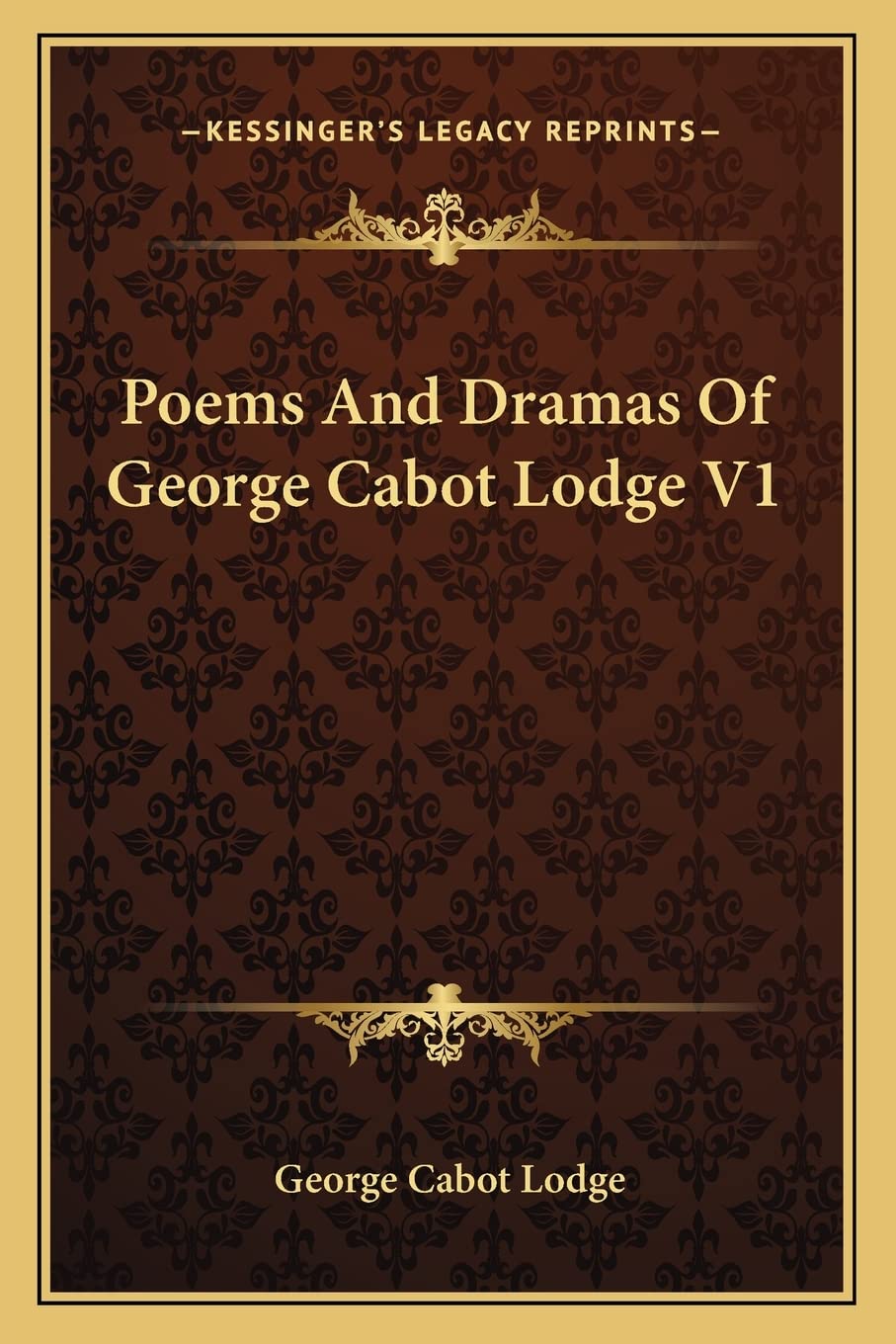 Poems And Dramas Of George Cabot Lodge V1 Drama