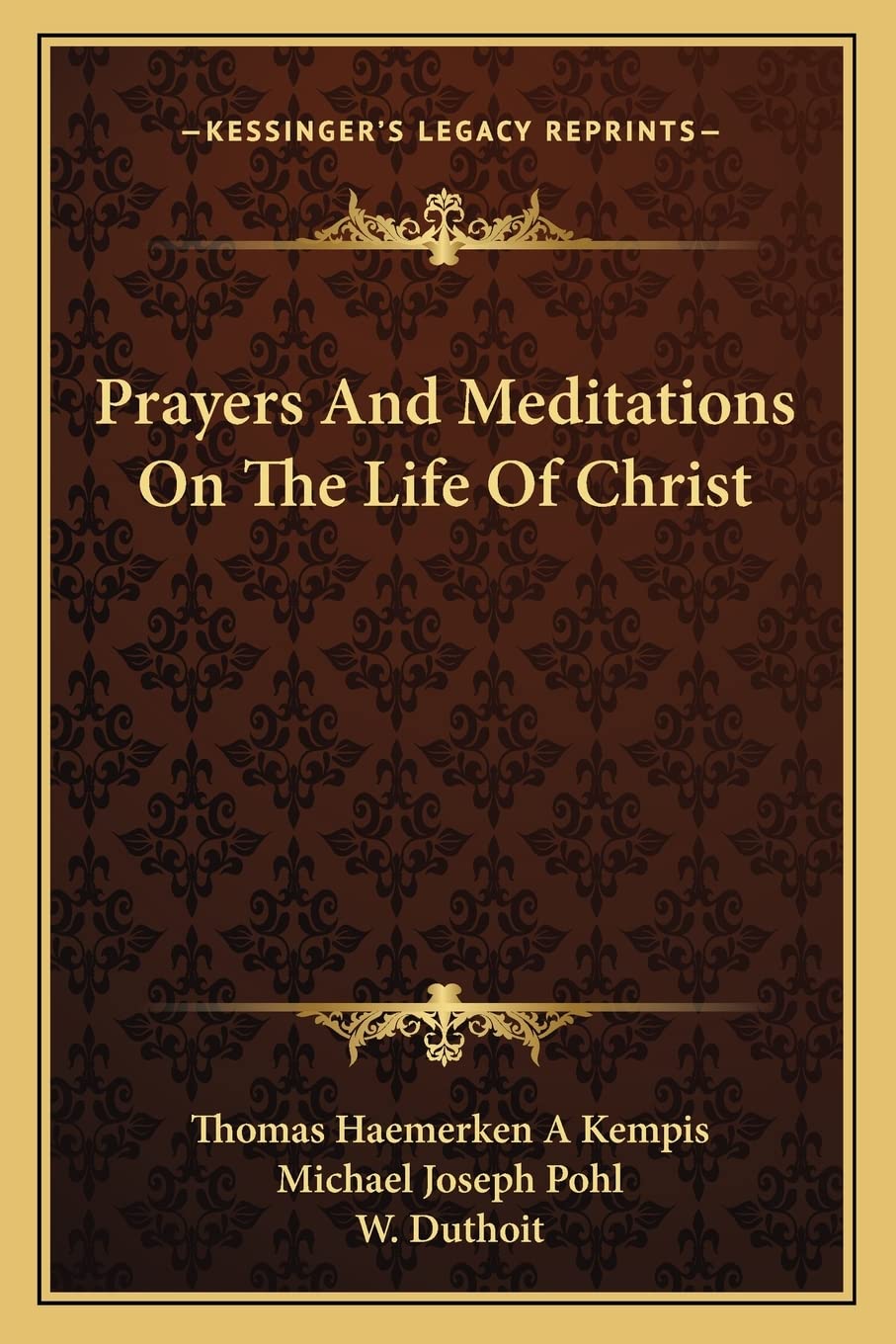 Prayers And Meditations On The Life Of Christ Contemporary literature