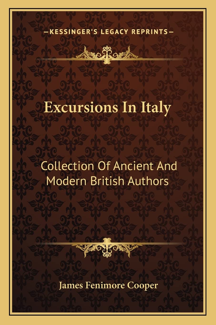Excursions In Italy: Collection Of Ancient And Modern British Authors Contemporary literature