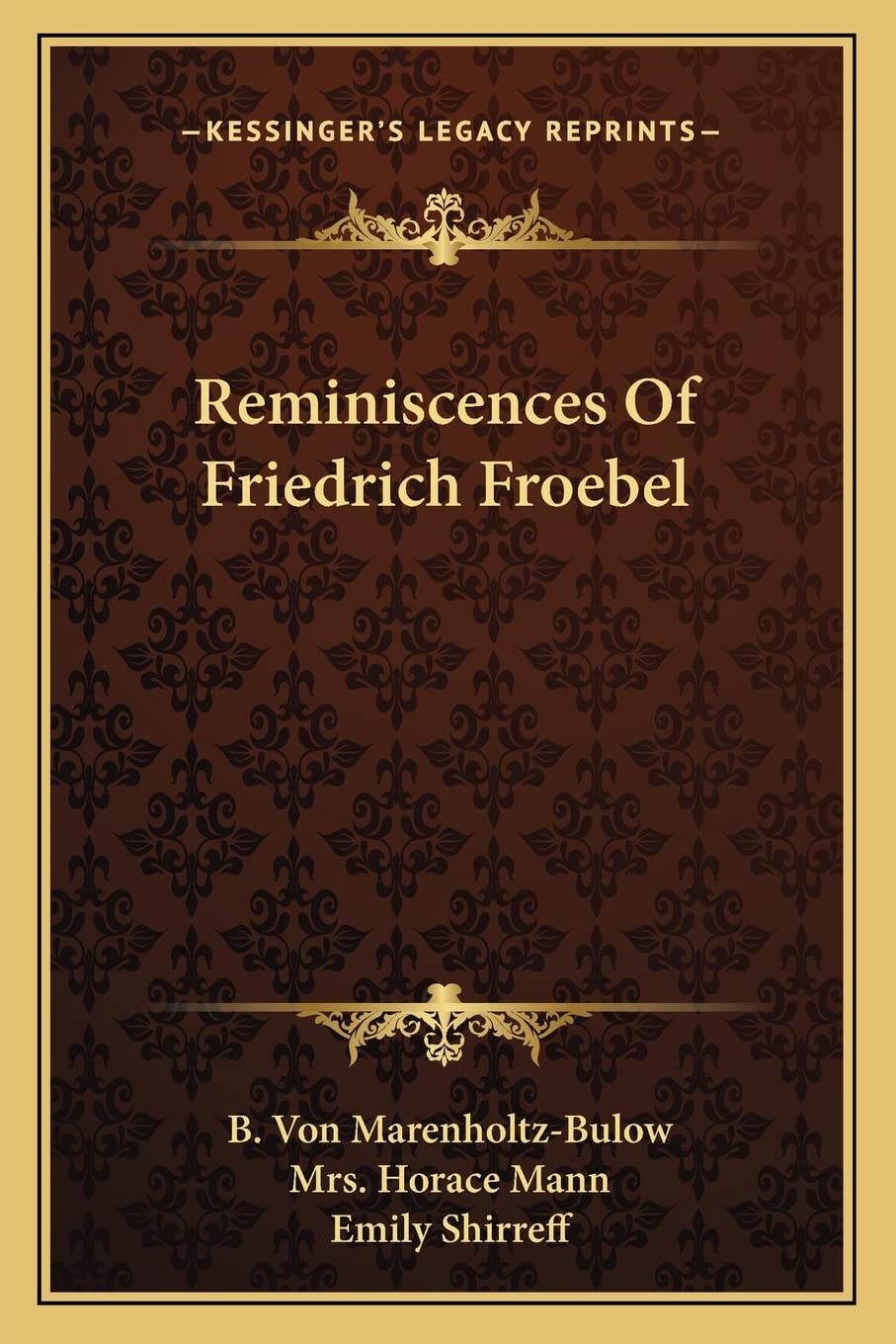 Reminiscences Of Friedrich Froebel Contemporary literature