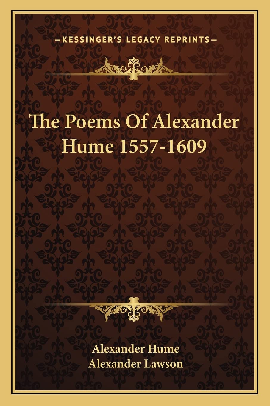 The Poems Of Alexander Hume 1557-1609 Poetry