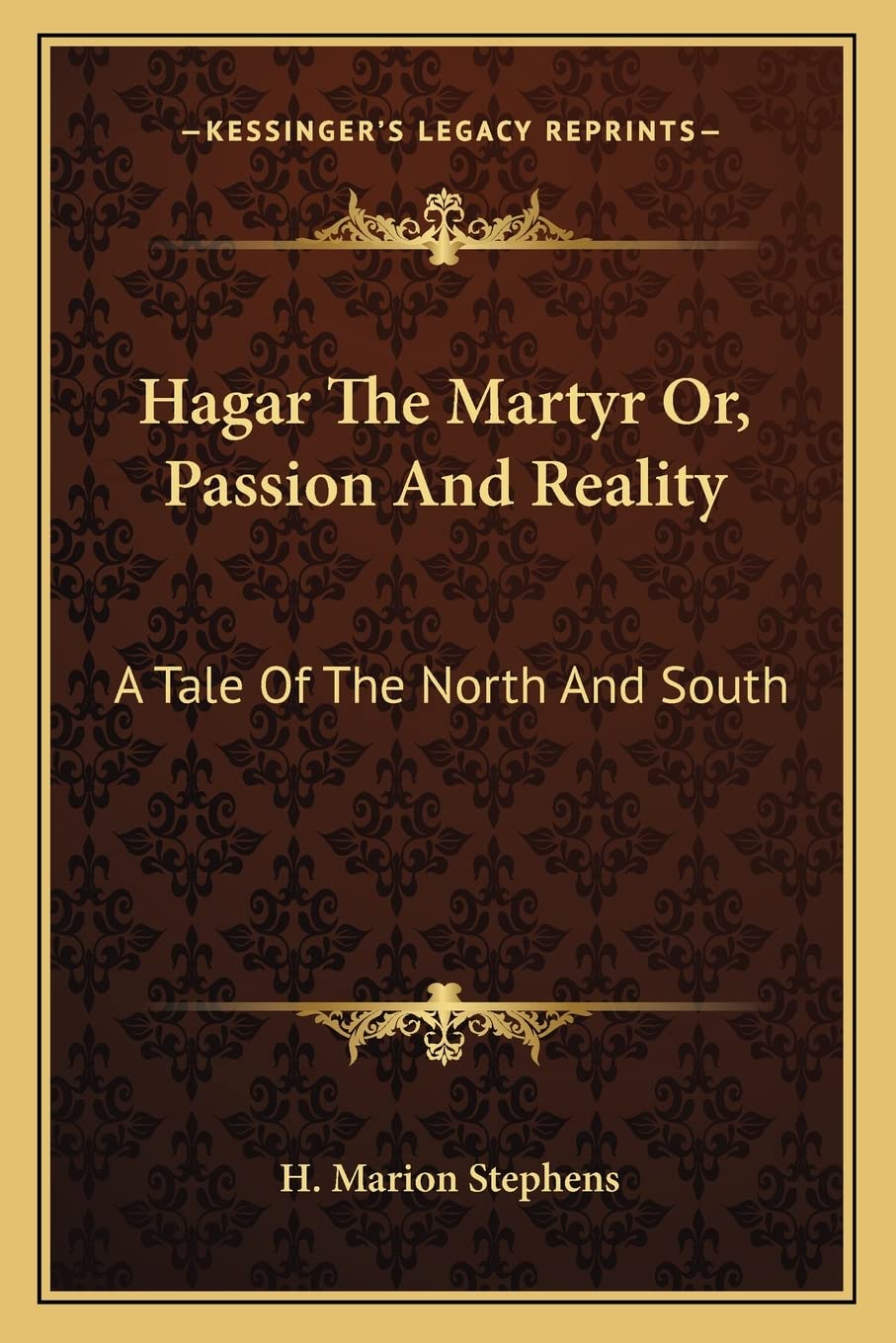 Hagar The Martyr Or, Passion And Reality: A Tale Of The North And South Contemporary literature
