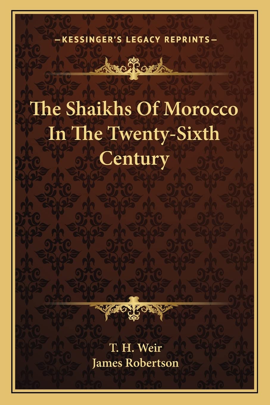 The Shaikhs Of Morocco In The Twenty-Sixth Century General education