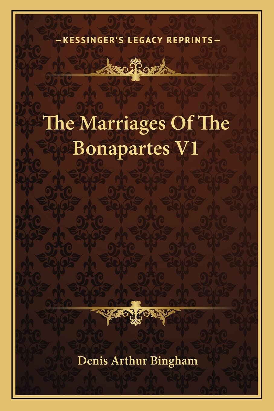 The Marriages Of The Bonapartes V1 Partnership & Love