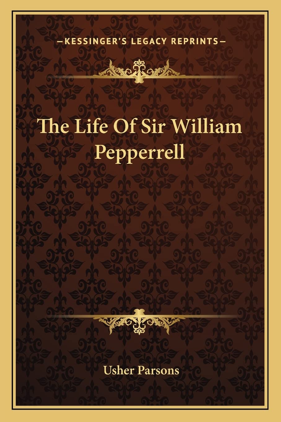 The Life Of Sir William Pepperrell Contemporary literature