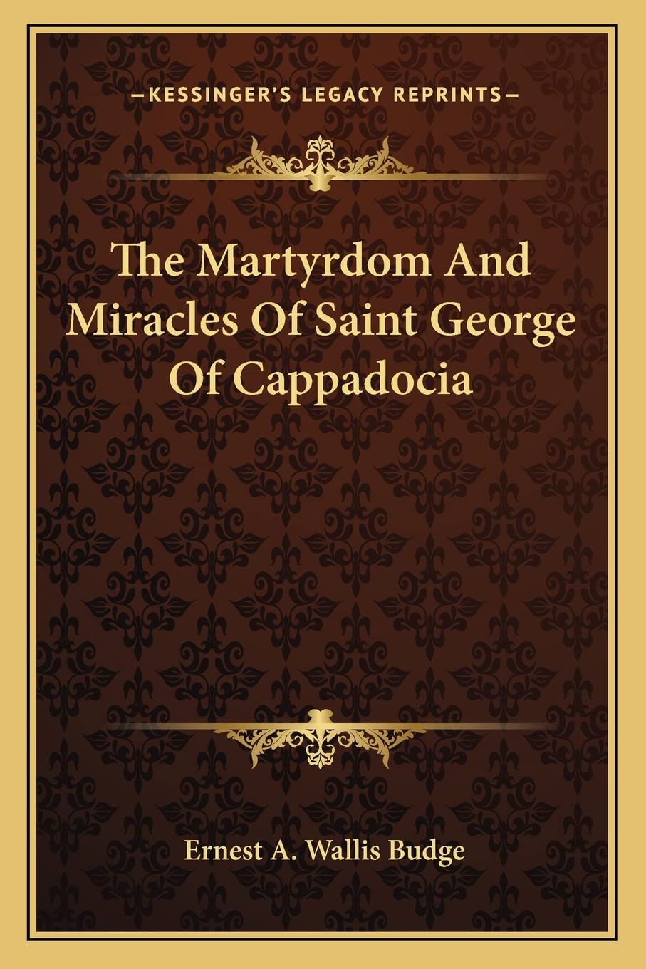 The Martyrdom And Miracles Of Saint George Of Cappadocia Contemporary literature