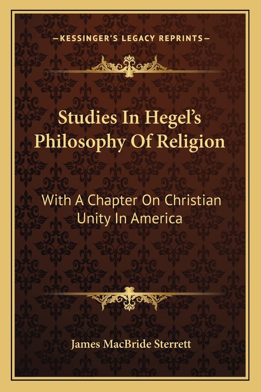 Studies In Hegel's Philosophy Of Religion: With A Chapter On Christian Unity In America Philosophy