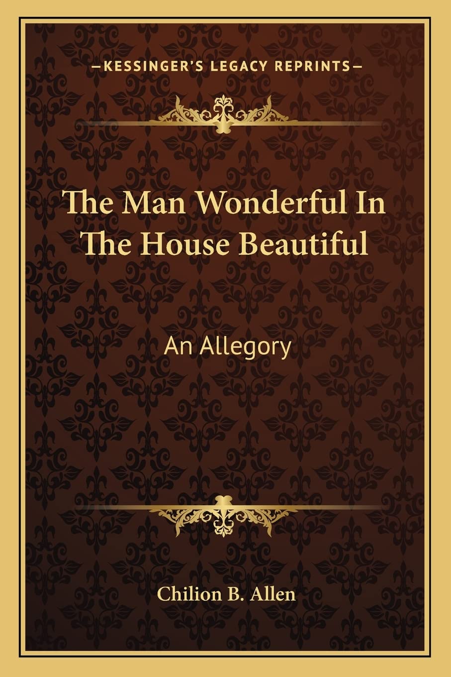 The Man Wonderful In The House Beautiful: An Allegory Contemporary literature