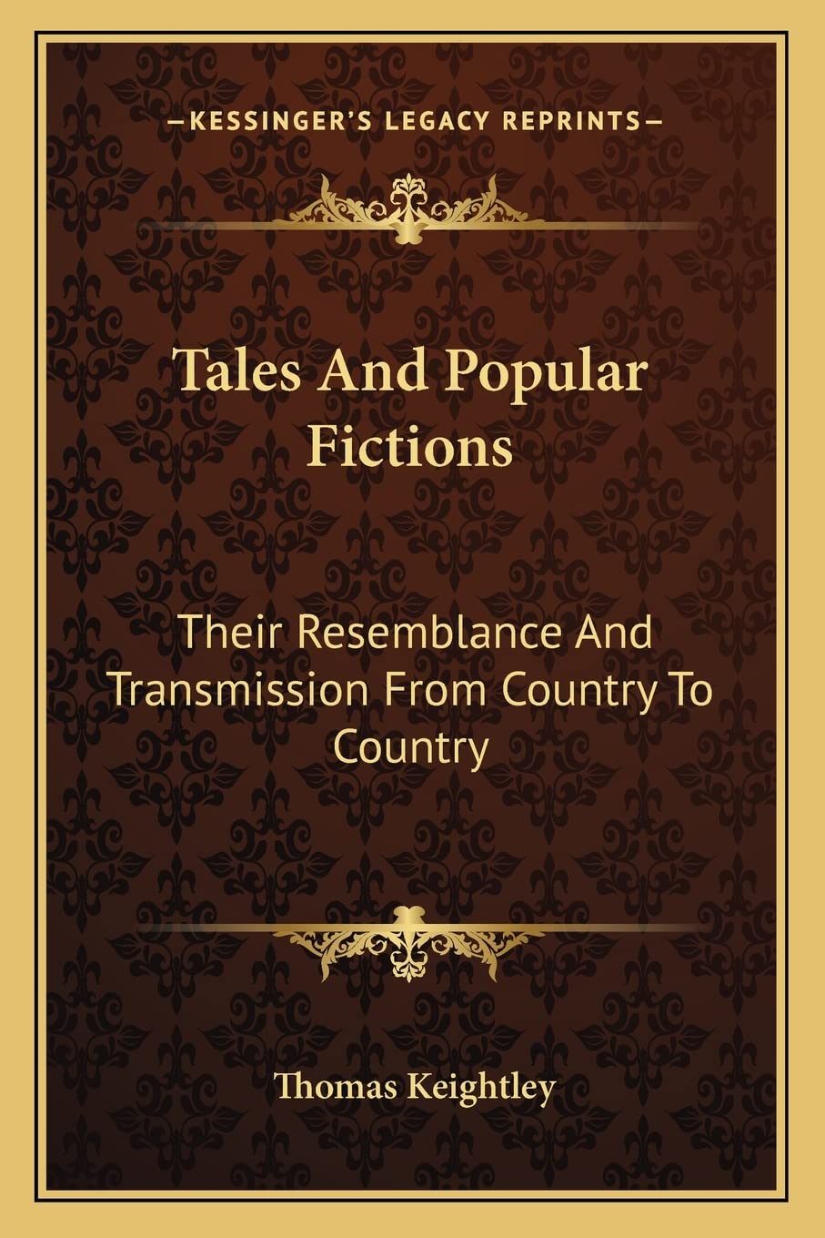 Tales And Popular Fictions: Their Resemblance And Transmission From Country To Country Social Sciences