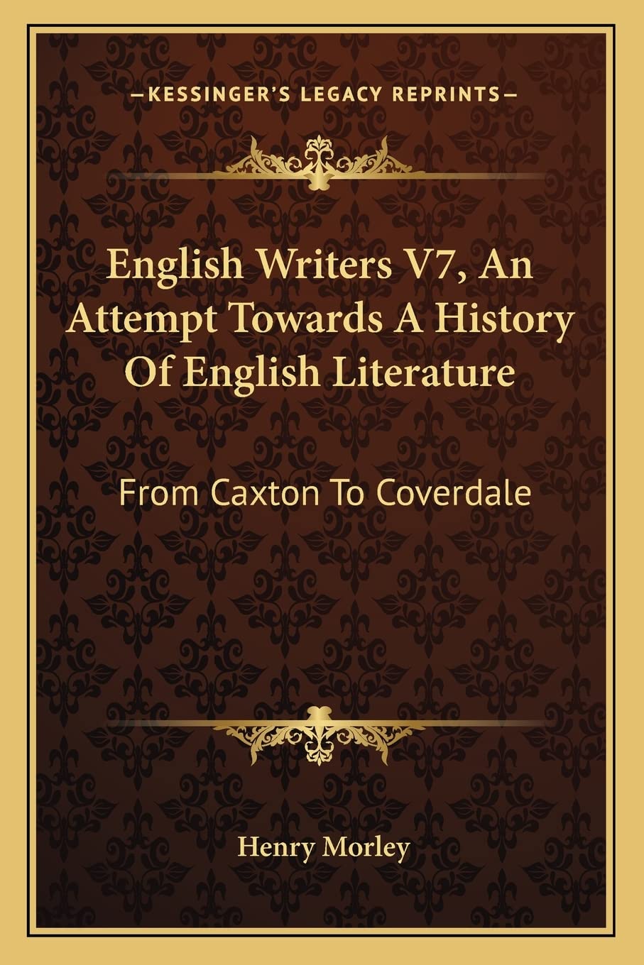 English Writers V7, An Attempt Towards A History Of English Literature: From Caxton To Coverdale Contemporary literature Books