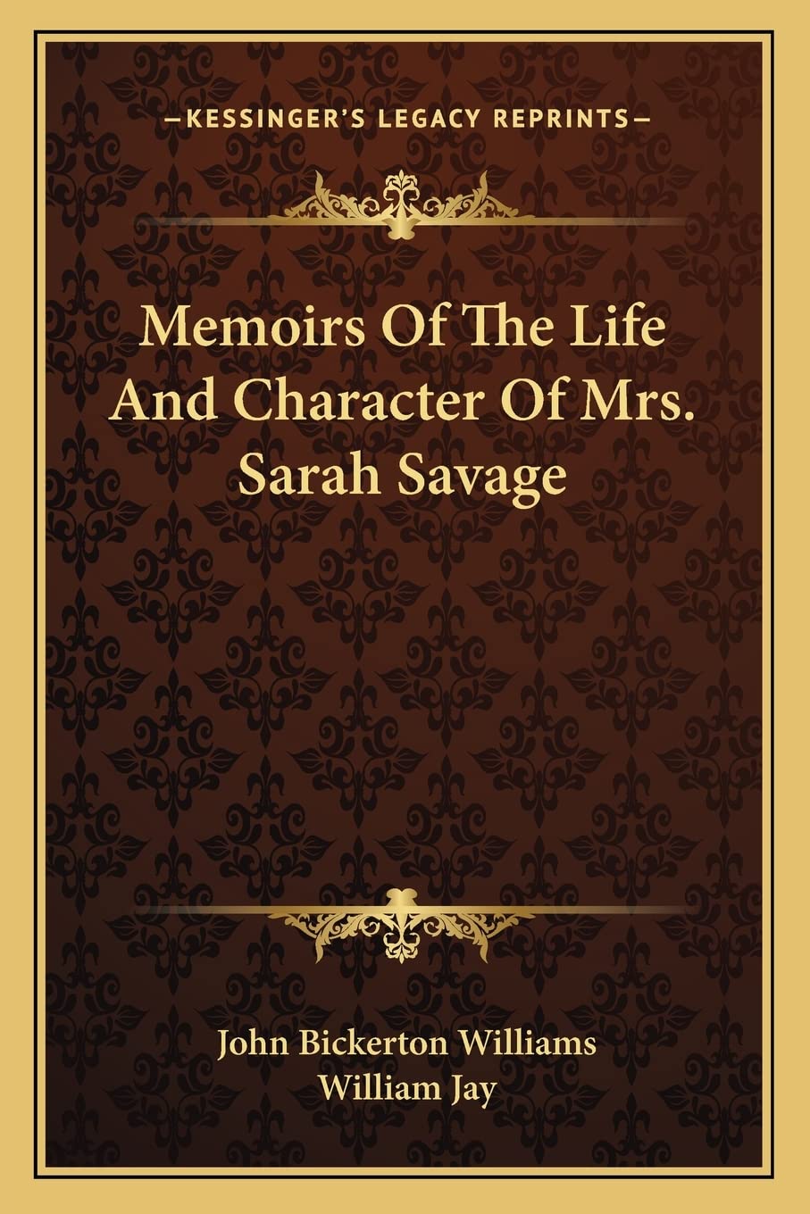 Memoirs Of The Life And Character Of Mrs. Sarah Savage Contemporary literature