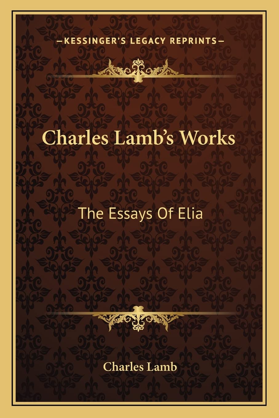 Charles Lamb's Works: The Essays Of Elia Contemporary literature