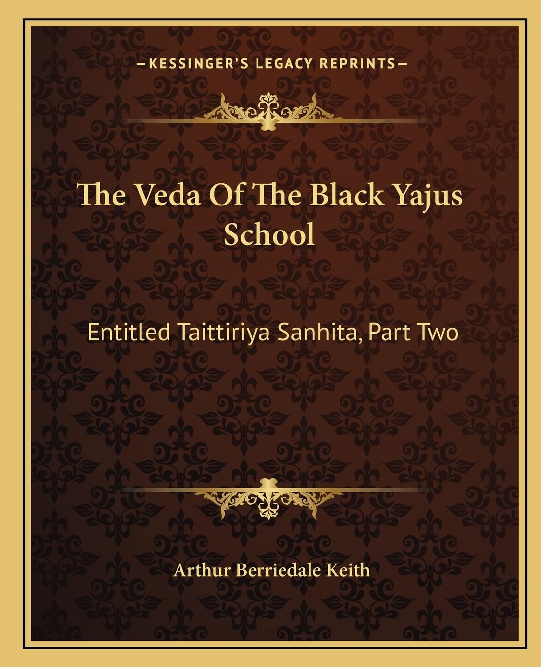 The Veda Of The Black Yajus School: Entitled Taittiriya Sanhita, Part Two: Kandas IV-VII Contemporary literature
