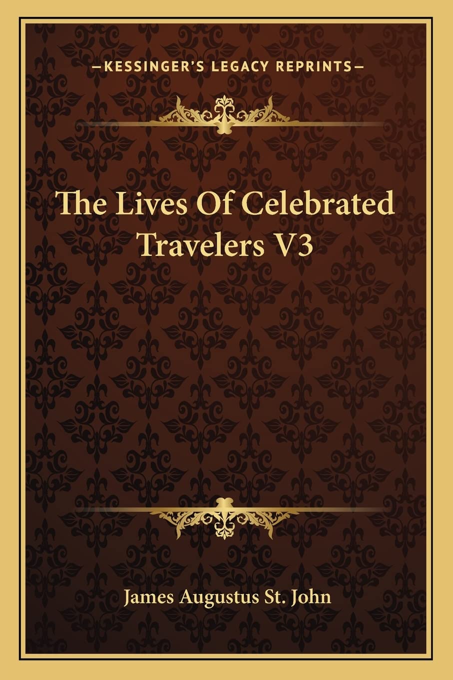 The Lives Of Celebrated Travelers V3 Contemporary literature