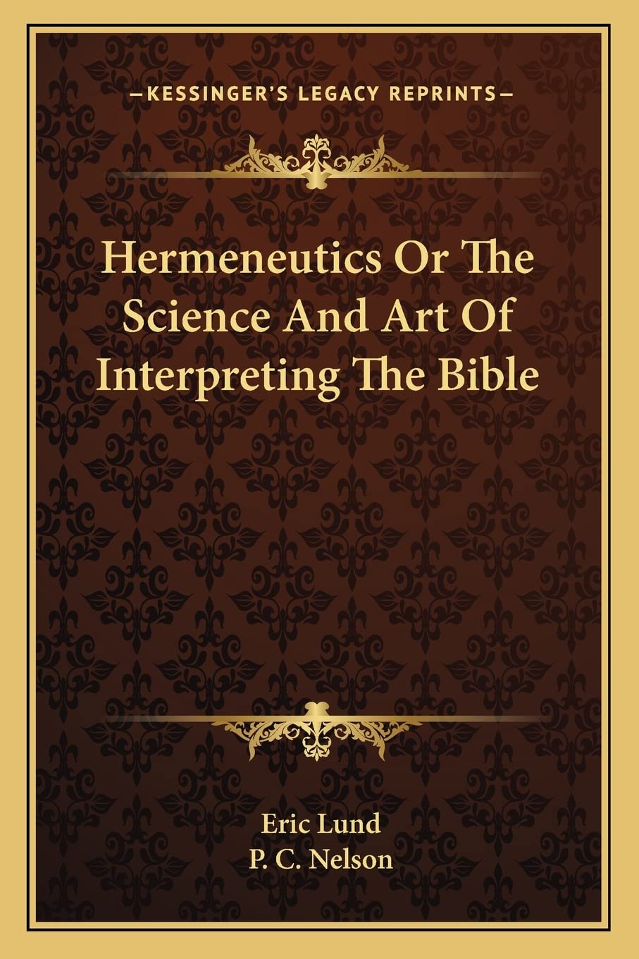 Hermeneutics Or The Science And Art Of Interpreting The Bible Philosophy
