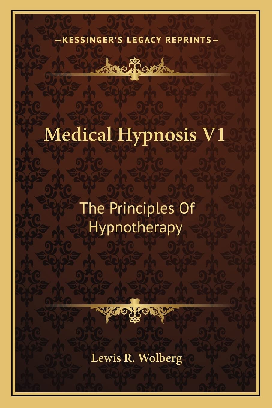 Medical Hypnosis V1: The Principles Of Hypnotherapy Medicine
