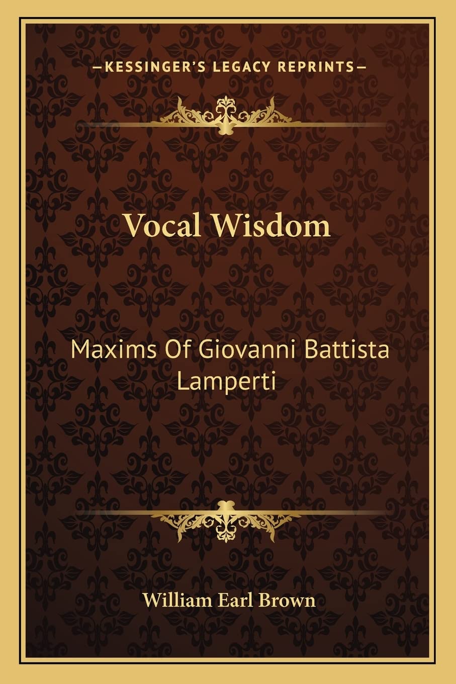 Vocal Wisdom: Maxims Of Giovanni Battista Lamperti Contemporary literature