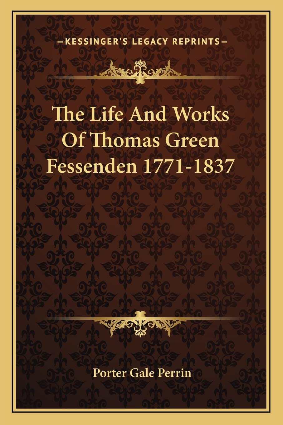 The Life And Works Of Thomas Green Fessenden 1771-1837 Contemporary literature