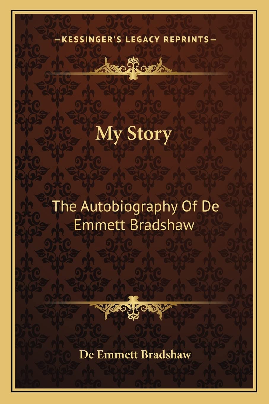 My Story: The Autobiography Of De Emmett Bradshaw book