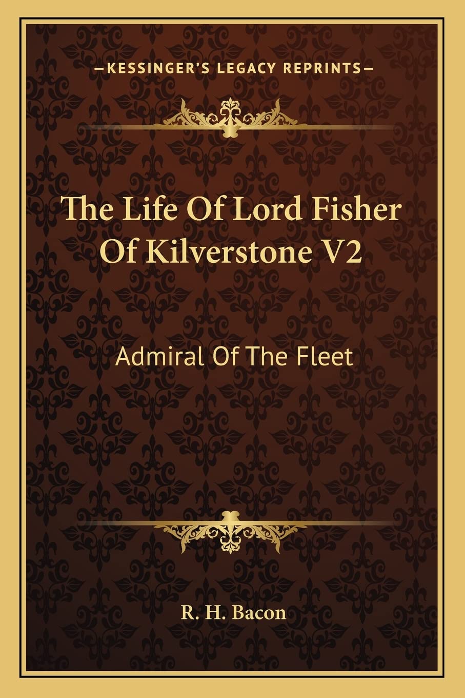 The Life Of Lord Fisher Of Kilverstone V2: Admiral Of The Fleet Contemporary literature Books