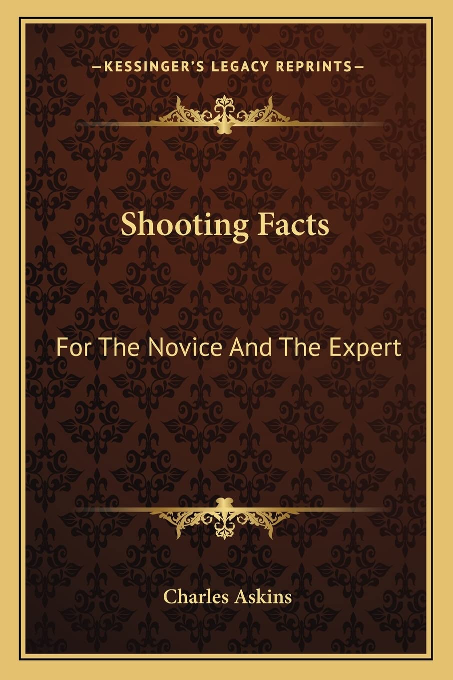 Shooting Facts: For The Novice And The Expert Contemporary literature