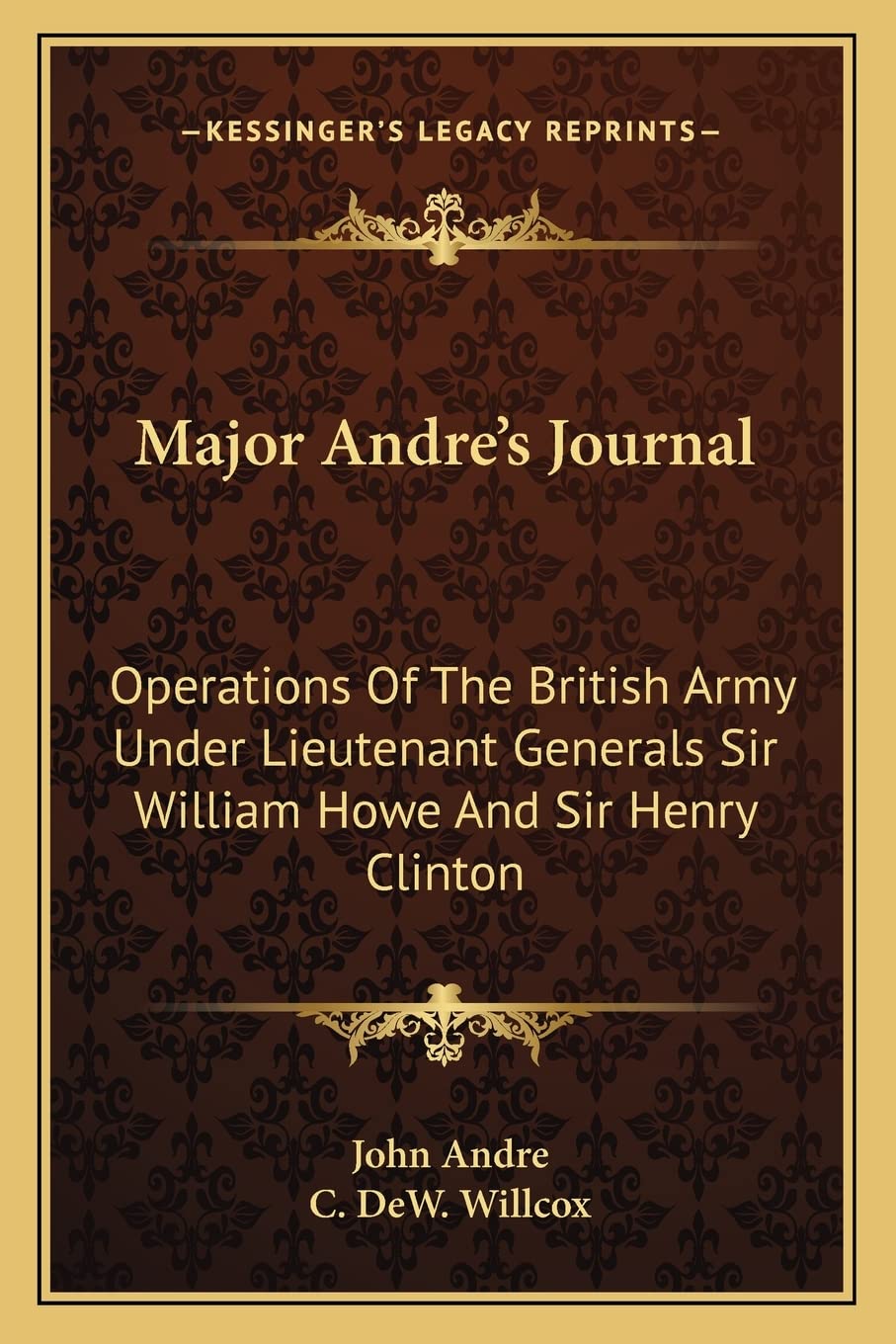 Major Andre's Journal: Operations Of The British Army Under Lieutenant Generals Sir William Howe And Sir Henry Clinton Contemporary literature