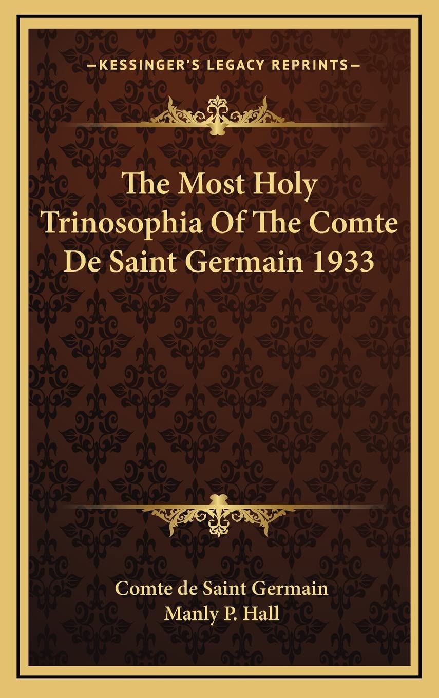 The Most Holy Trinosophia Of The Comte De Saint Germain 1933 Philosophy