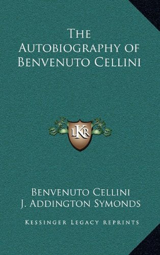 The Autobiography of Benvenuto Cellini Contemporary literature