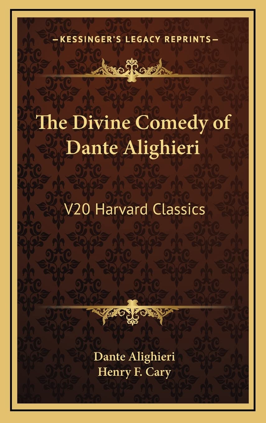 The Divine Comedy of Dante Alighieri: V20 Harvard Classics Poetry