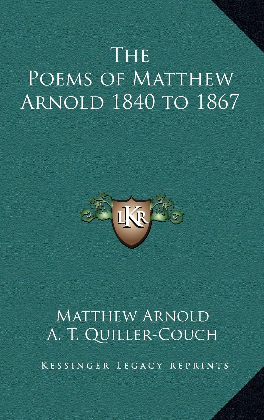 The Poems of Matthew Arnold 1840 to 1867 Contemporary literature