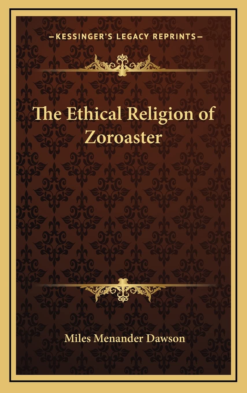 The Ethical Religion of Zoroaster Philosophy