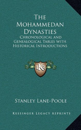 The Mohammedan Dynasties: Chronological and Genealogical Tables with Historical Introductions Contemporary literature
