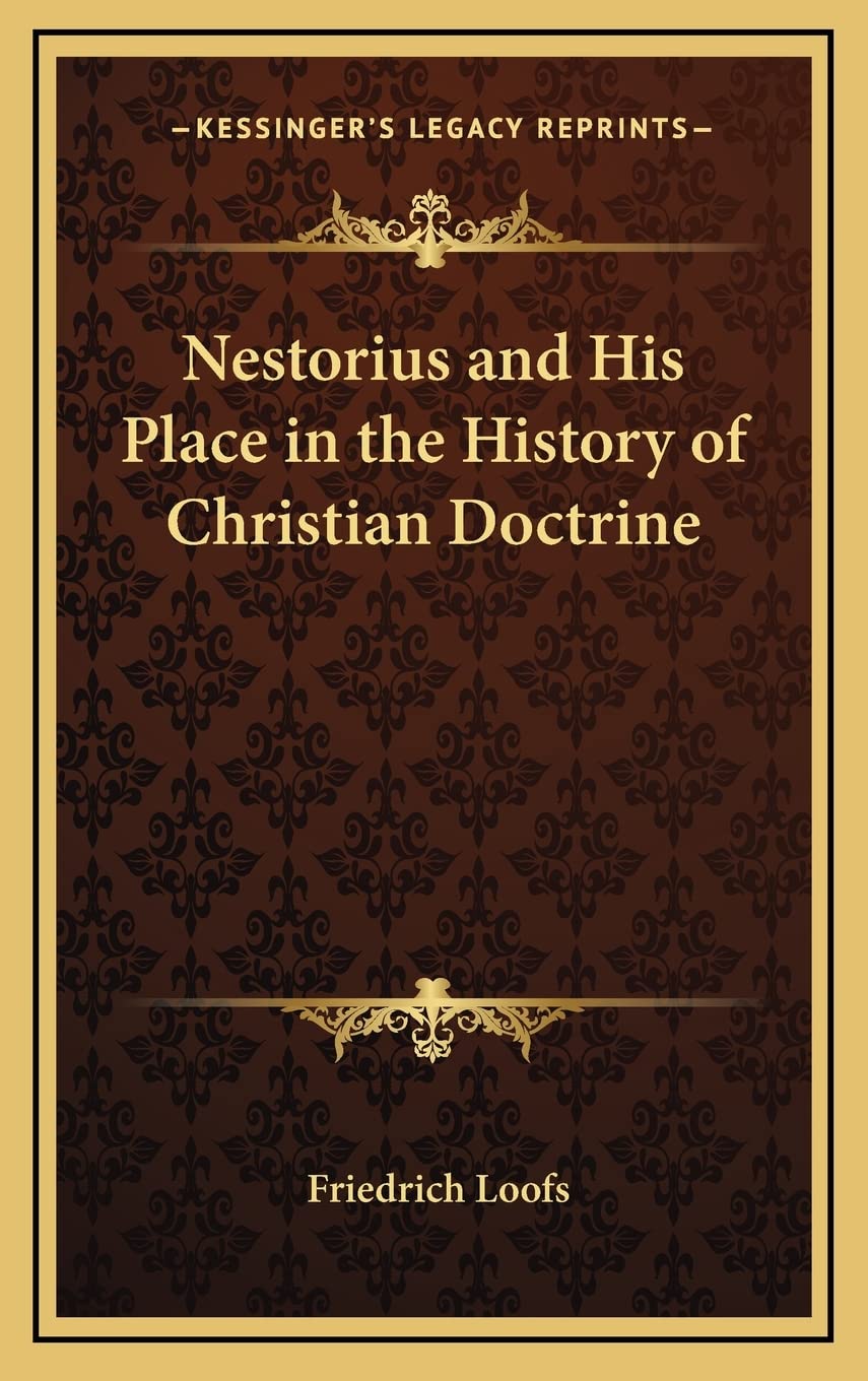 Nestorius and His Place in the History of Christian Doctrine Contemporary literature