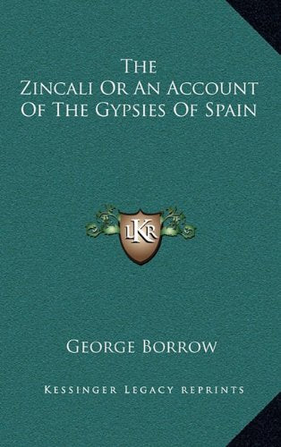 The Zincali Or An Account Of The Gypsies Of Spain Contemporary literature Books