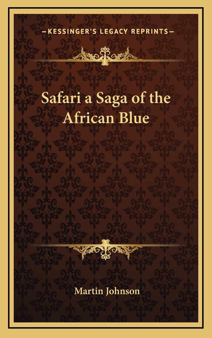 Safari a Saga of the African Blue Contemporary literature