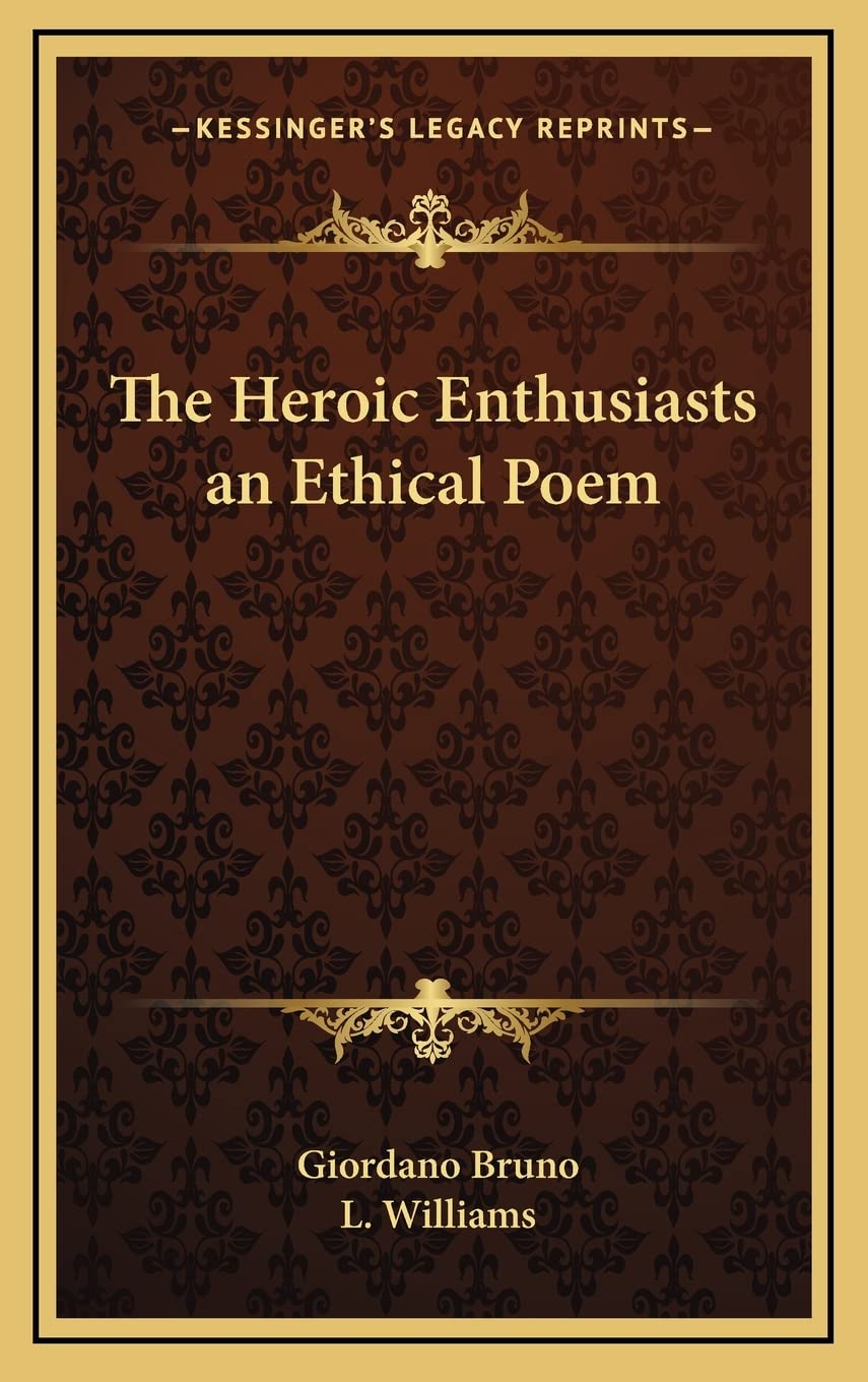 The Heroic Enthusiasts an Ethical Poem Philosophy