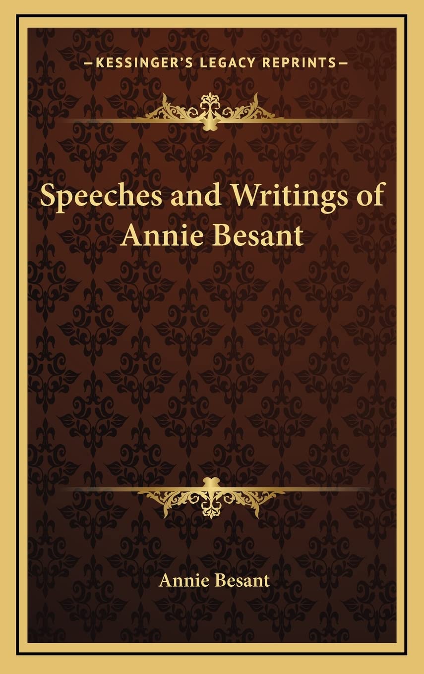 Speeches and Writings of Annie Besant Philosophy