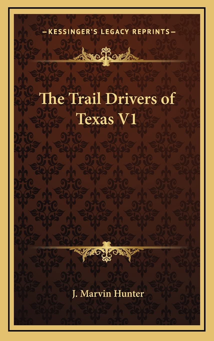 The Trail Drivers of Texas V1 Contemporary literature
