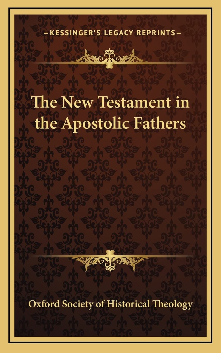 The New Testament in the Apostolic Fathers Contemporary literature Books