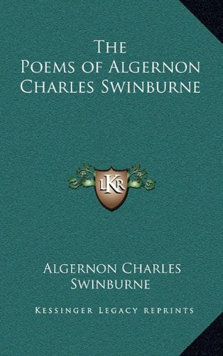 The Poems of Algernon Charles Swinburne Contemporary literature