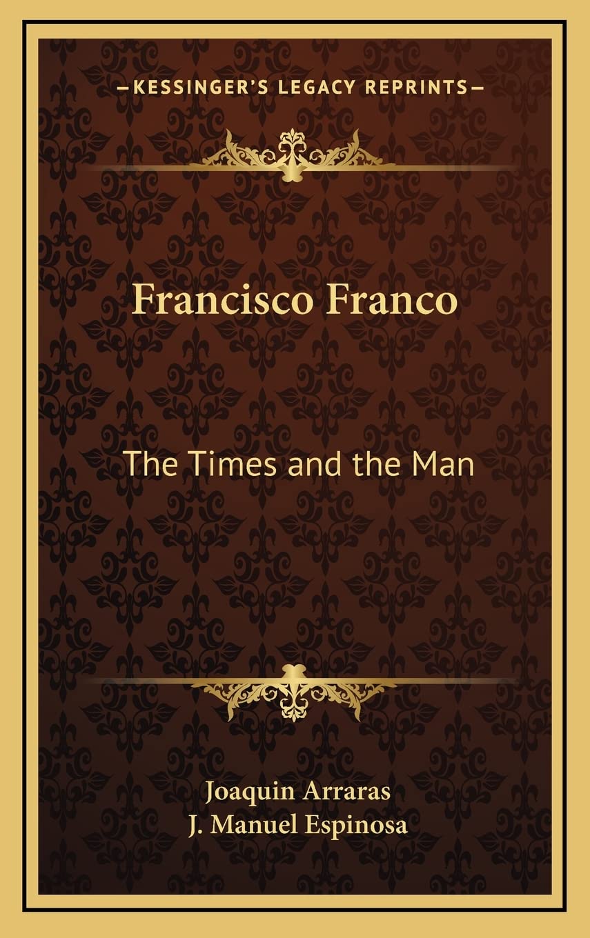 Francisco Franco: The Times and the Man Contemporary literature