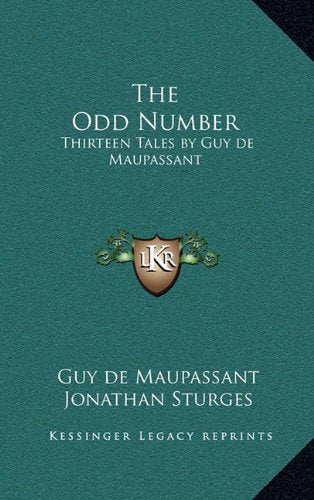 The Odd Number: Thirteen Tales by Guy de Maupassant Contemporary literature