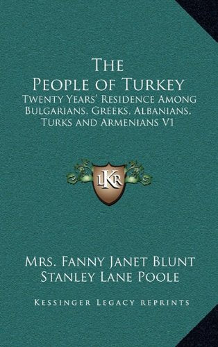 The People of Turkey: Twenty Years' Residence Among Bulgarians, Greeks, Albanians, Turks and Armenians V1 Contemporary literature Books