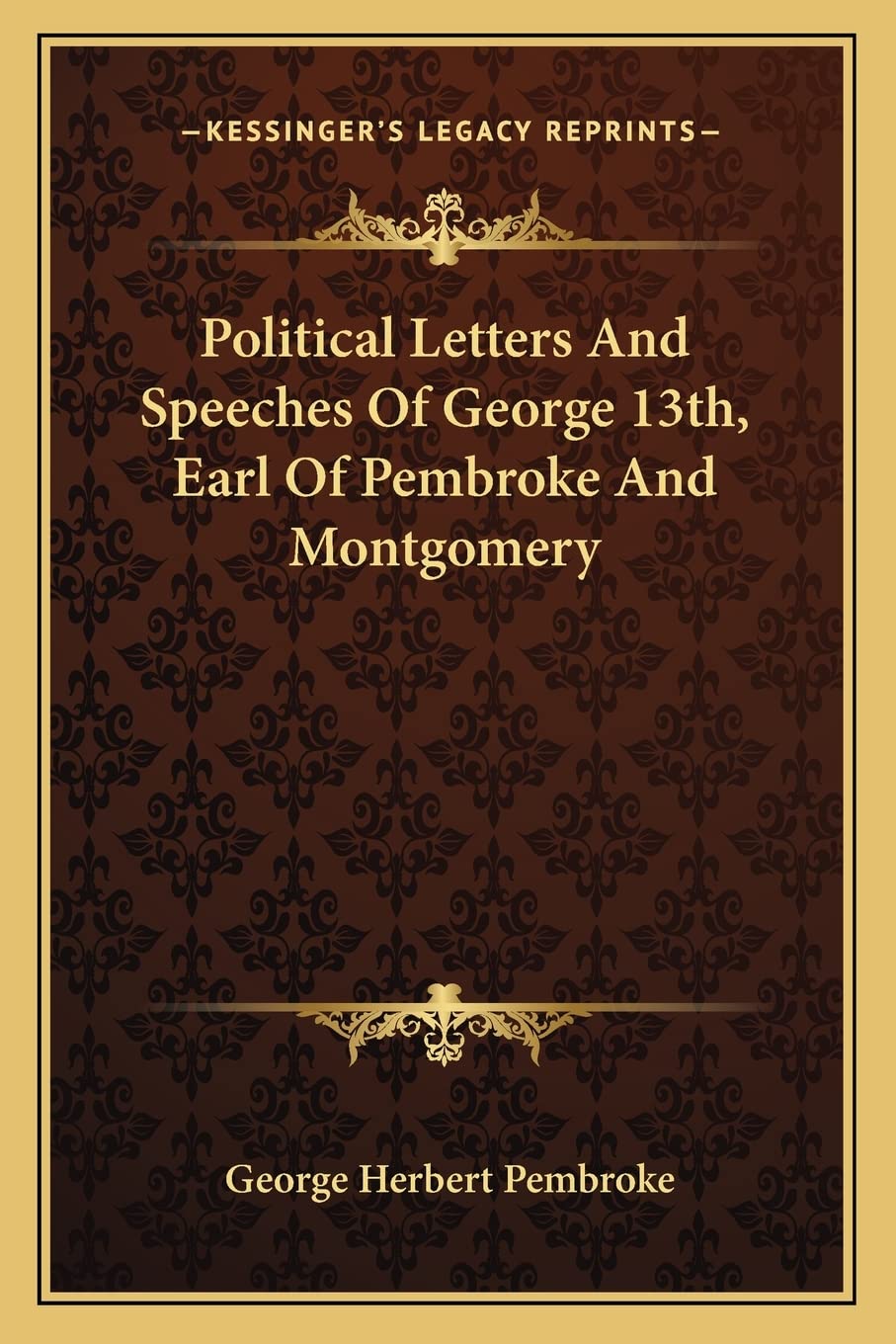 Political Letters And Speeches Of George 13th, Earl Of Pembroke And Montgomery Contemporary literature
