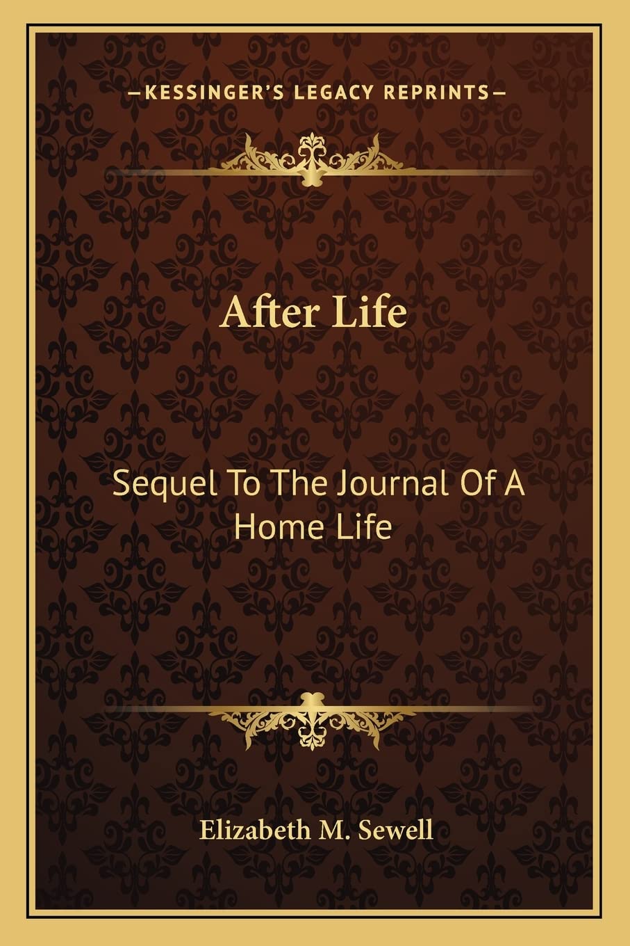 After Life: Sequel To The Journal Of A Home Life Contemporary literature
