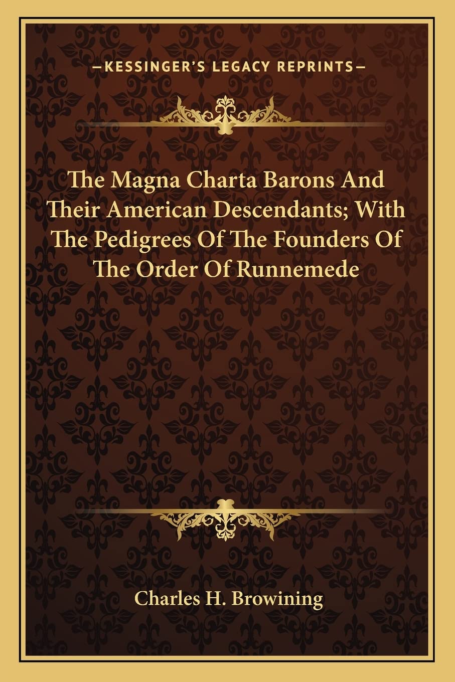 The Magna Charta Barons And Their American Descendants; With The Pedigrees Of The Founders Of The Order Of Runnemede Contemporary literature Books