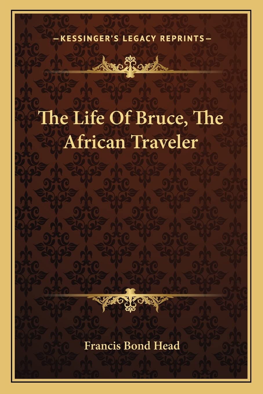 The Life Of Bruce, The African Traveler Contemporary literature
