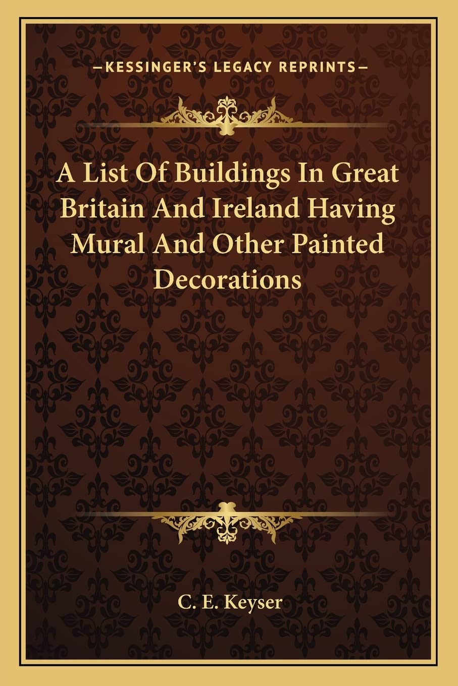 A List Of Buildings In Great Britain And Ireland Having Mural And Other Painted Decorations Contemporary literature