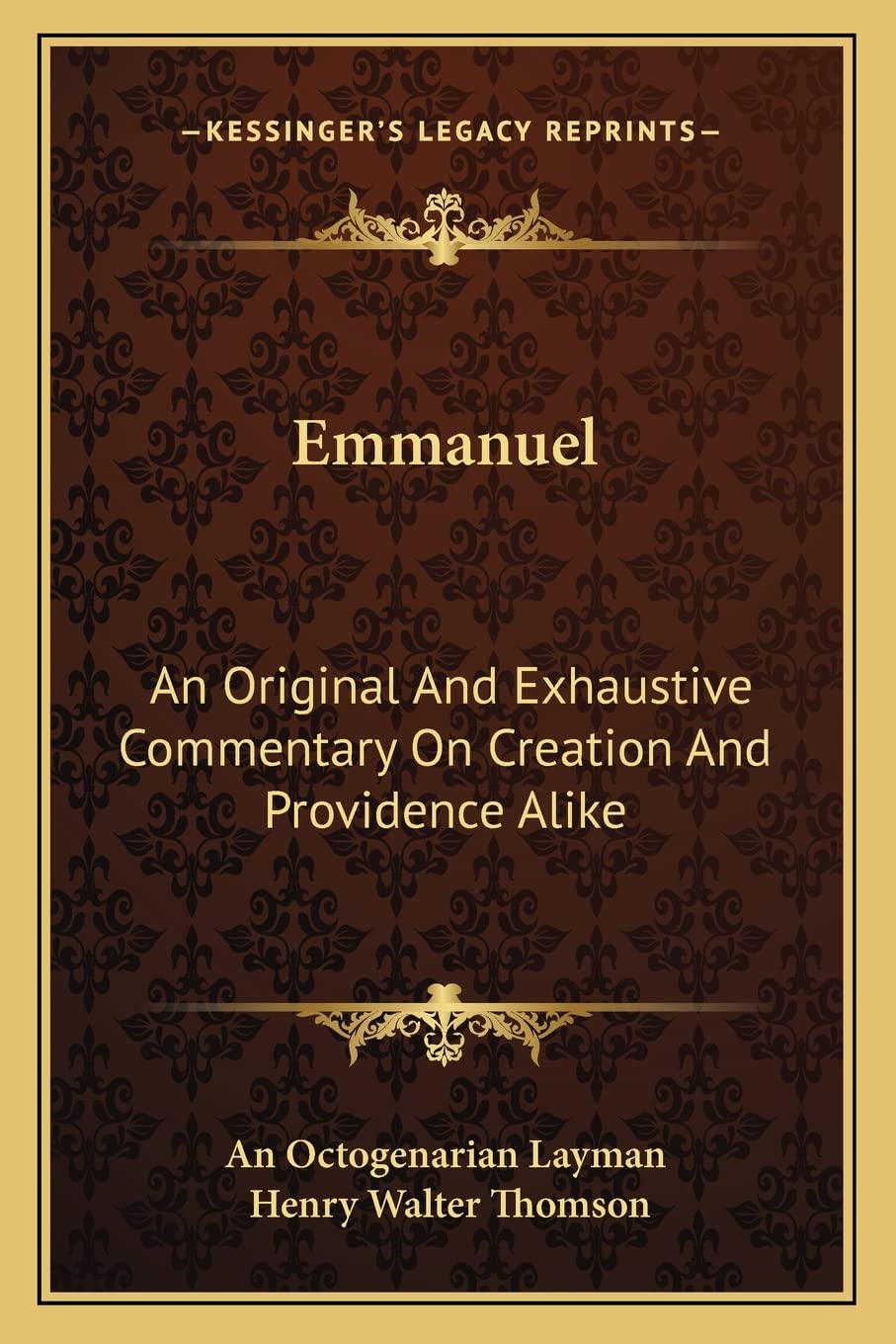 Emmanuel: An Original And Exhaustive Commentary On Creation And Providence Alike Philosophy
